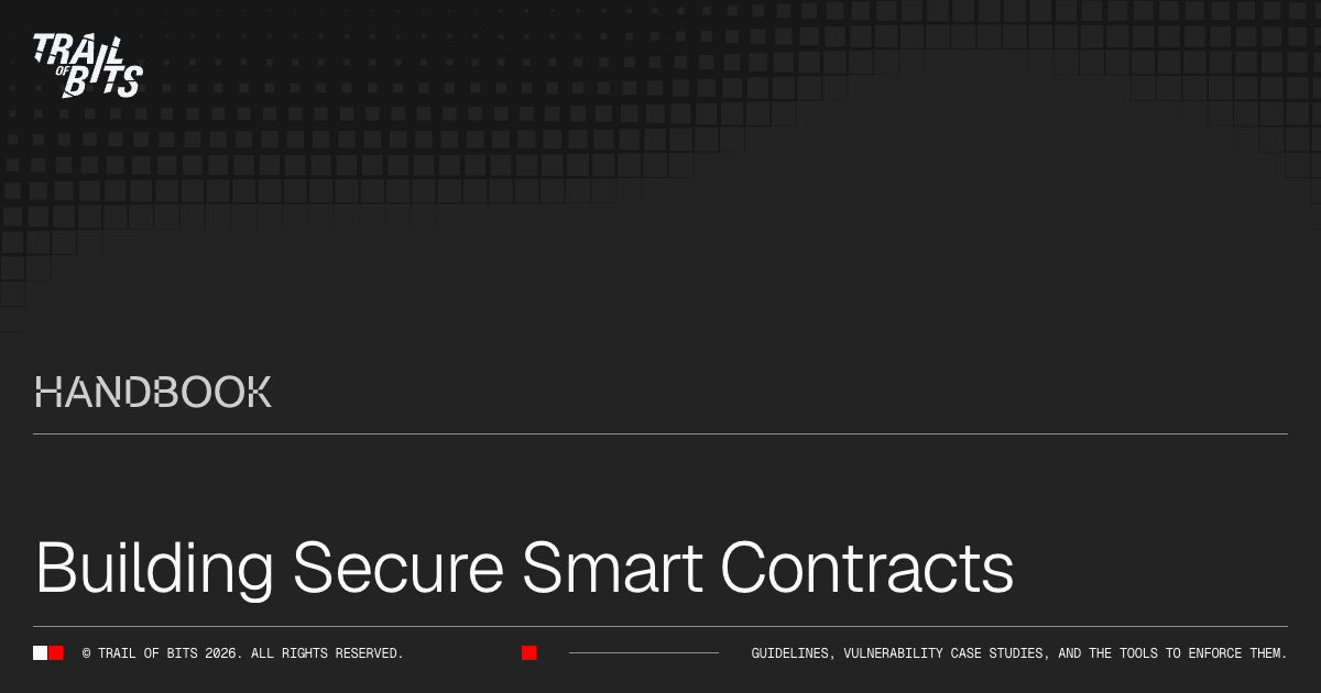 Building Secure Smart Contracts — Handbook · Trail of Bits