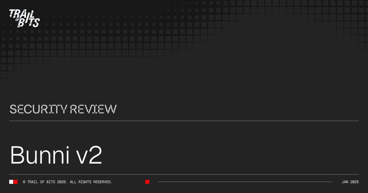 Bunni v2 · Trail of Bits