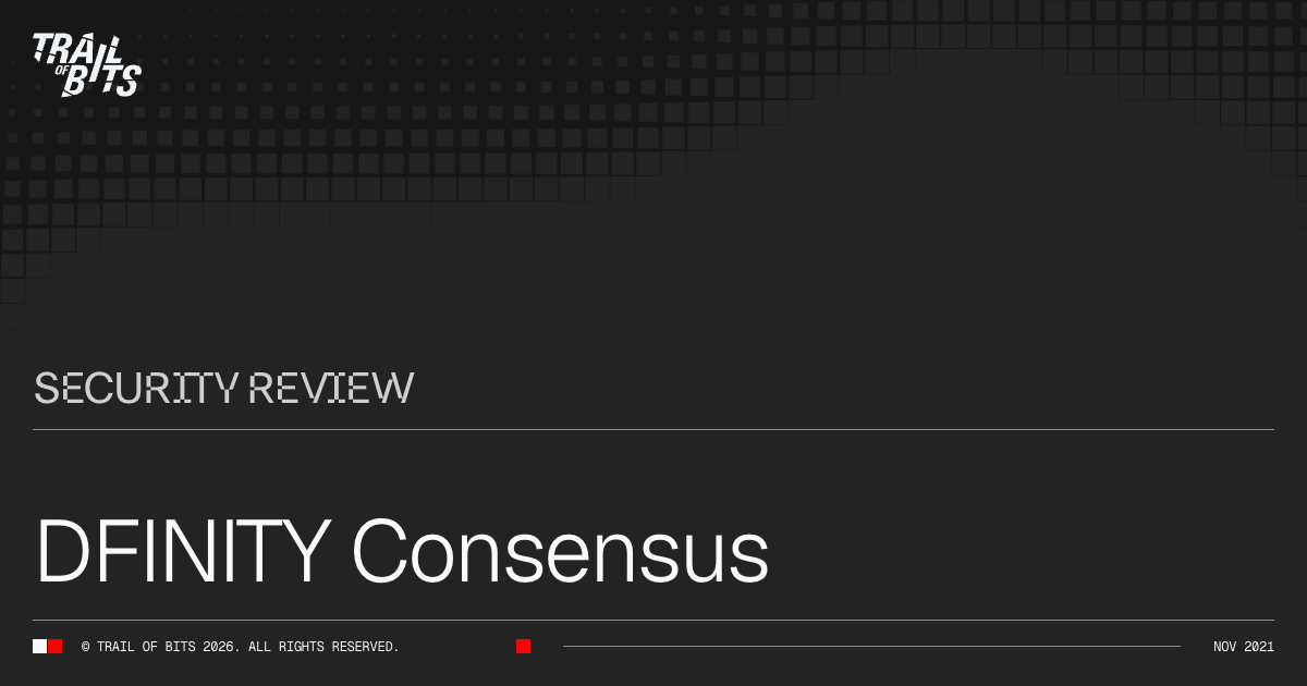 DFINITY Consensus · Trail of Bits